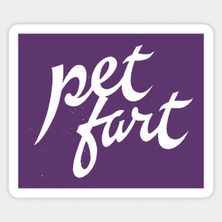 Pet Fart!!! Sticker